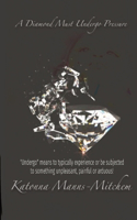 Diamond Must Undergo