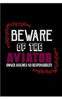 Beware of the aviator. Owner assumes no responsibility