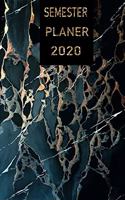 Semester Planer 2020: Semester Planer 2020 / mit Datum und Wochentagen / A5