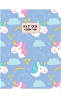 My Sticker Collection: Unicorn Blank Sticker Book Album Sticker Journal for Kids 100 Pages Large