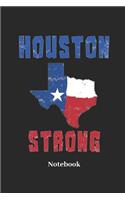 Houston Strong Notebook: Lined Journal for Houston and America Fans - Paperback, Diary Gift for Men, Women and Children