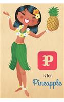 P Is for Pineapple