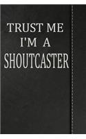 Trust Me I'm a Shoutcaster