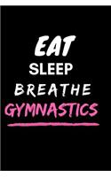 Eat Sleep Breathe Gymnastics
