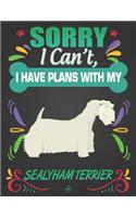 Sorry I Can't, I Have Plans With My Sealyham Terrier: Journal Composition Notebook for Dog and Puppy Lovers