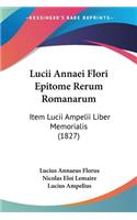 Lucii Annaei Flori Epitome Rerum Romanarum