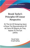 Brook Taylor's Principles Of Linear Perspective