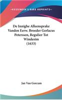 de Innighe Alleensprake Vanden Eerw. Broeder Gerlacus Peterssen, Regulier Tot Windesim (1633)