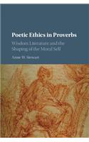 Poetic Ethics in Proverbs