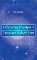 Evolutionary Processes in Binary and Multiple Stars