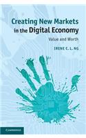 Creating New Markets in the Digital Economy