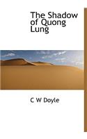The Shadow of Quong Lung