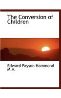 The Conversion of Children