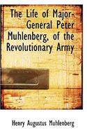 The Life of Major-General Peter Muhlenberg, of the Revolutionary Army