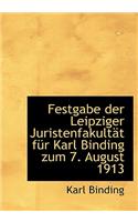 Festgabe Der Leipziger Juristenfakultat Fur Karl Binding Zum 7. August 1913