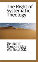 The Right of Systematic Theology: (English)