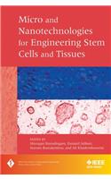 Micro and Nanotechnologies in Engineering Stem Cells and Tissues: (IEEE Press Series on Biomedical Engineering)