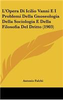 L'Opera Di Icilio Vanni E I Problemi Della Gnoseologia Della Sociologia E Della Filosofia Del Dritto (1903)