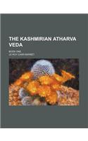 The Kashmirian Atharva Veda; Book One