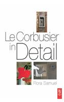 Le Corbusier in Detail