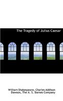Tragedy of Julius Caesar