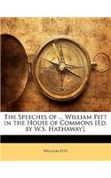 The Speeches of ... William Pitt in the House of Commons [Ed. by W.S. Hathaway].