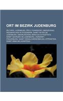 Ort Im Bezirk Judenburg: Zeltweg, Judenburg, Pols, Fohnsdorf, Oberzeiring, Weisskirchen in Steiermark, Sankt Peter OB Judenburg, Oberkurzheim(German)