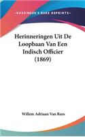 Herinneringen Uit de Loopbaan Van Een Indisch Officier (1869)