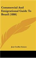 Commercial And Emigrational Guide To Brazil (1886)