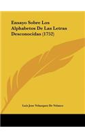 Ensayo Sobre Los Alphabetos de Las Letras Desconocidas (1752)