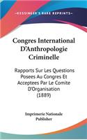 Congres International D'Anthropologie Criminelle