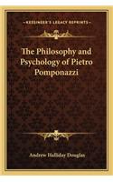 Philosophy and Psychology of Pietro Pomponazzi