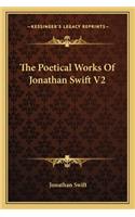 Poetical Works of Jonathan Swift V2