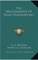 The Measurement of High Temperatures