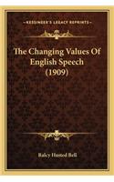 Changing Values Of English Speech (1909)