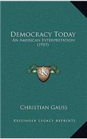 Democracy Today: An American Interpretation (1917)