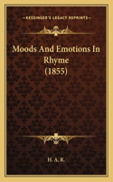 Moods And Emotions In Rhyme (1855)