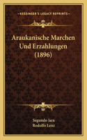 Araukanische Marchen Und Erzahlungen (1896)