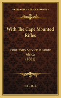 With The Cape Mounted Rifles