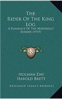 The Rider Of The King Log