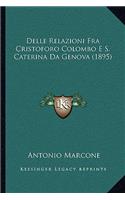 Delle Relazioni Fra Cristoforo Colombo E S. Caterina Da Genova (1895)