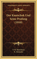 Der Kautschuk Und Seine Prufung (1910)