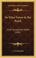 De Wijze Vrouw In Het Bosch