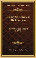 History Of American Abolitionism