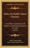 Notes On Stubbs' Select Charters