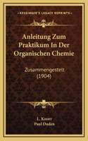 Anleitung Zum Praktikum In Der Organischen Chemie