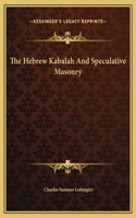 Hebrew Kabalah And Speculative Masonry