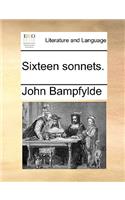 Sixteen Sonnets.