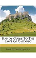 Handy Guide to the Laws of Ontario
