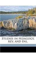 Studies in Pedagogy, REV. and Enl.